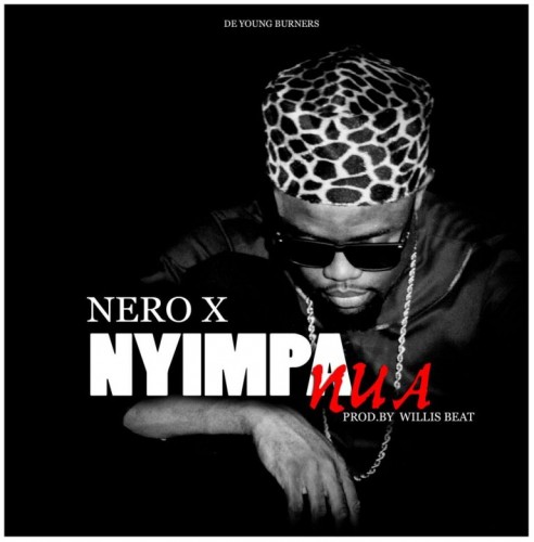 Nero X - Nyimpa Nua (Prod by WillisBeatz)