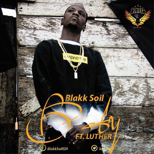 Blakk Soil - Baby (Feat. Luther) (GhanaNdwom.com)