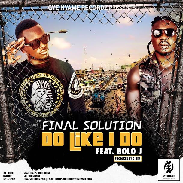 Final Solution - Do Like I Do ft Bolo J