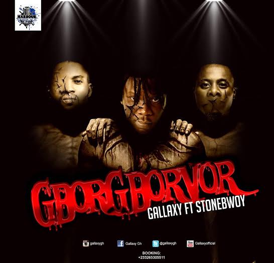 Gallaxy - Gborgborvor (Feat. Stonebwoy) (GhanaNdwom.com)