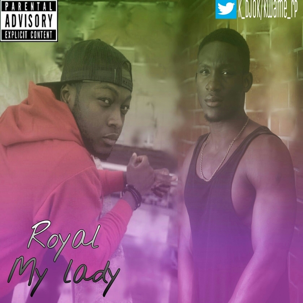 Royal - My Lady (Prod. by Lexys) (GhanaNdwom.com)