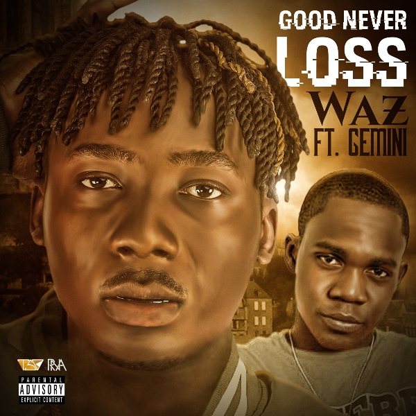 Waz - Good Never Loss (Feat. Gemini) (GhanaNdwom.com)