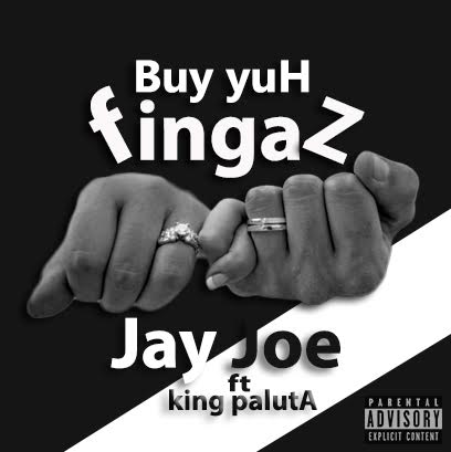 jay-joe-buy-yuh-fingaz-feat-king-paluta