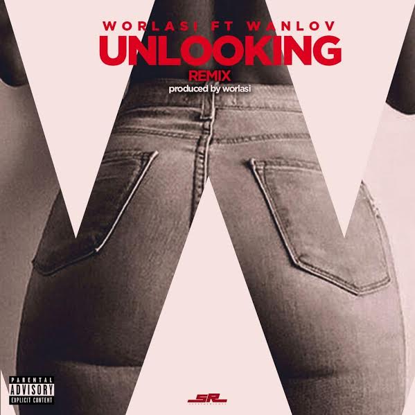Worlasi - Unlooking (Remix) (Feat Wanlov) (Prod. by Worlasi) (GhanaNdwom.com)