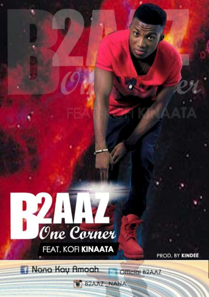 b2aaz-one-corner-feat-kofi-kinaata-prod-by-kin-dee-ghanandwom-com