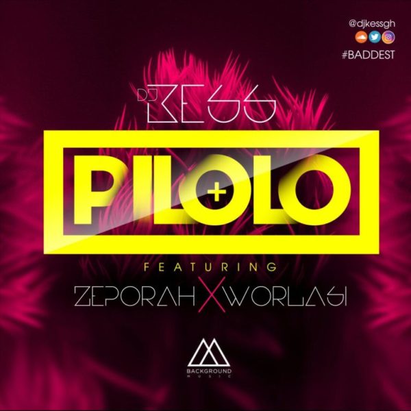 dj-kess-pilolo-feat-zepora-dickson-worlasi