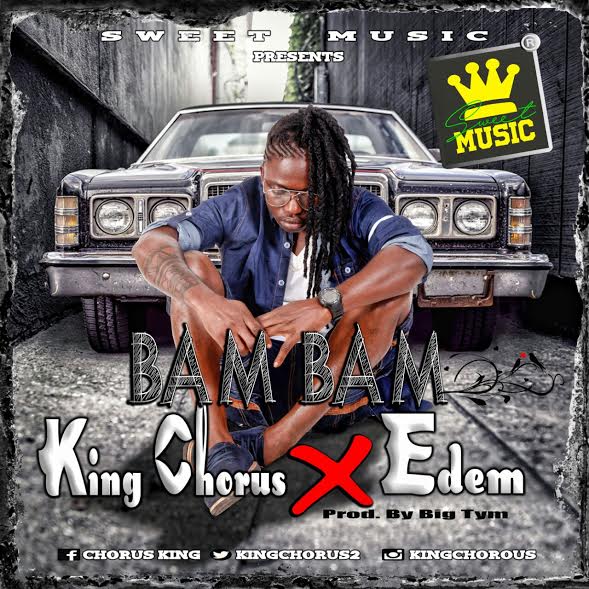 king-chorus-bam-bam-feat-edem-prod-by-big-tym