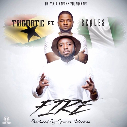 trigmatic-fire-feat-skales-prod-by-genius-selection-ghanandwom-com