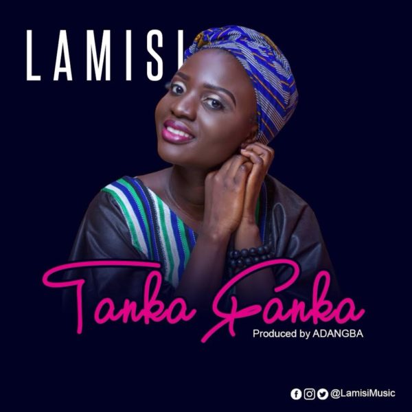 Lamisi – Tanka Fanka [AUDIO + VIDEO] | GhanaNdwom.net