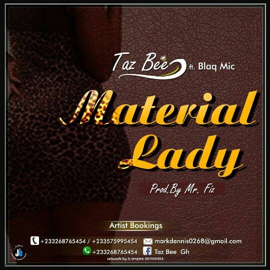 Taz Bee - Material Lady (Feat Blaq Mic)