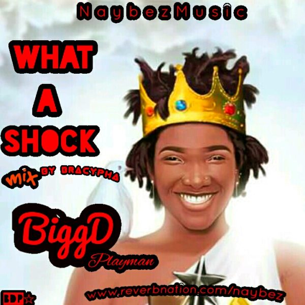 Bigg Dee Playman - What a Shock (Mixed by Bra Cypha)