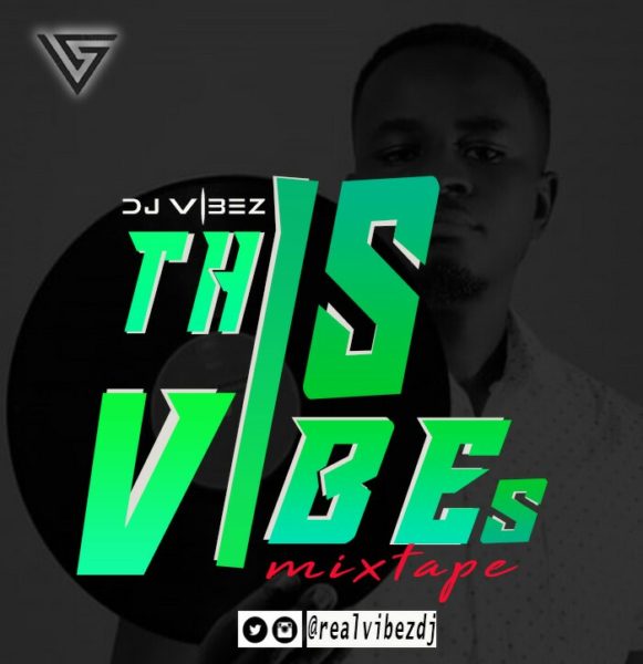 Dj Vibez - ThisIsVibes Mixtape
