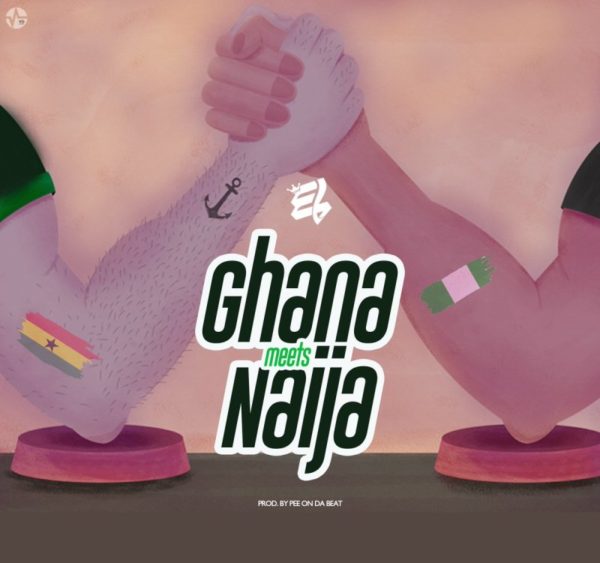 E.L - Ghana Meets Naija (Prod. by Pee On Da Beat)
