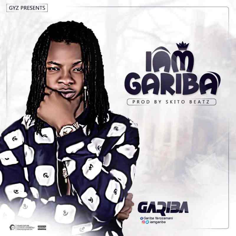 Gariba - I Am Gariba (Prod. by SKITO Beatz)