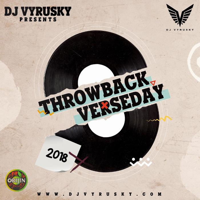 Dj Vyrusky - Throwback Verseday 2018
