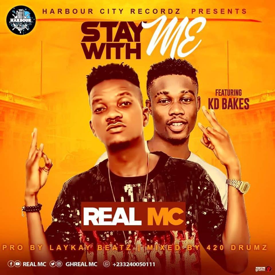 REAL MC - Stay With Me (Feat KD Bakes) (Prod by LaykayBeatz ...