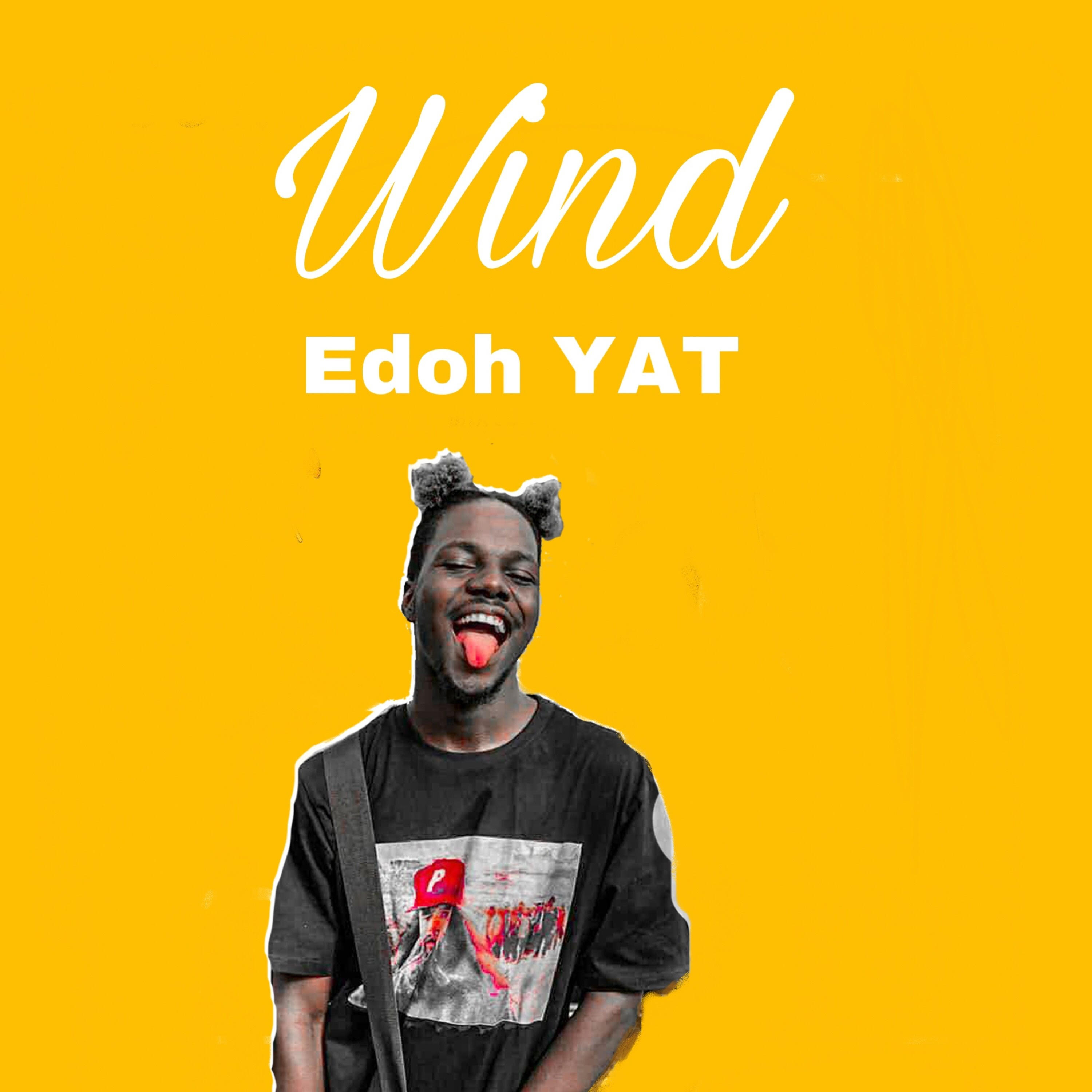 Edoh Yat - Wind (Prod by Damage)