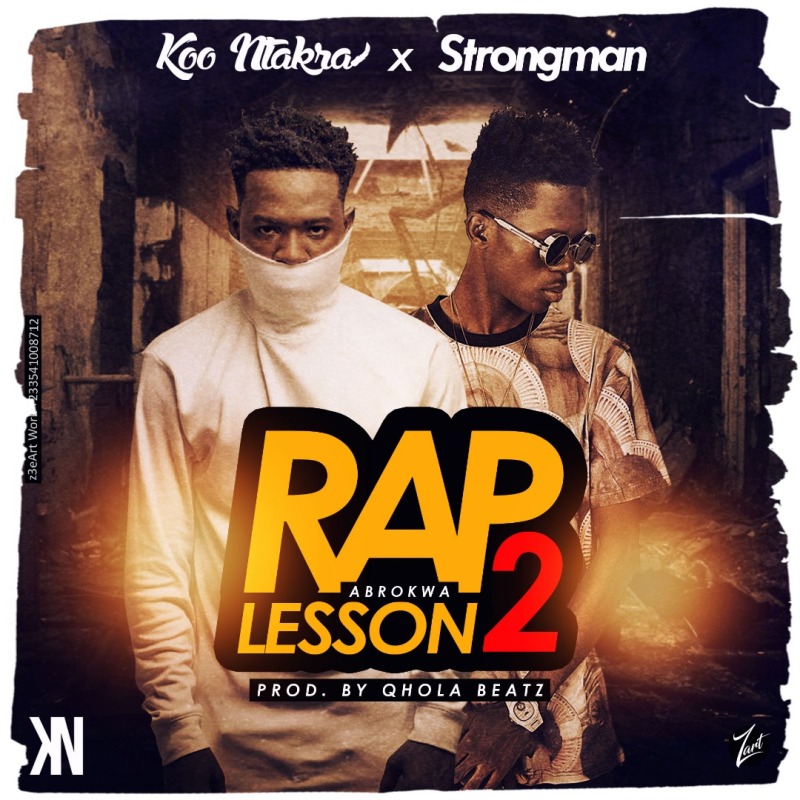 Koo Ntakra x Strongman – Rap Lesson 2
