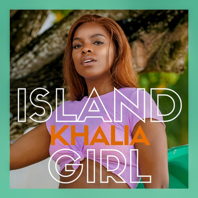 Khalia - Island Girl
