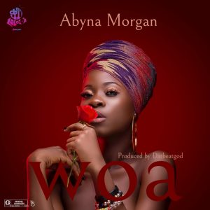 Abyna Morgan - Woa (Prod by DatBeatGod)