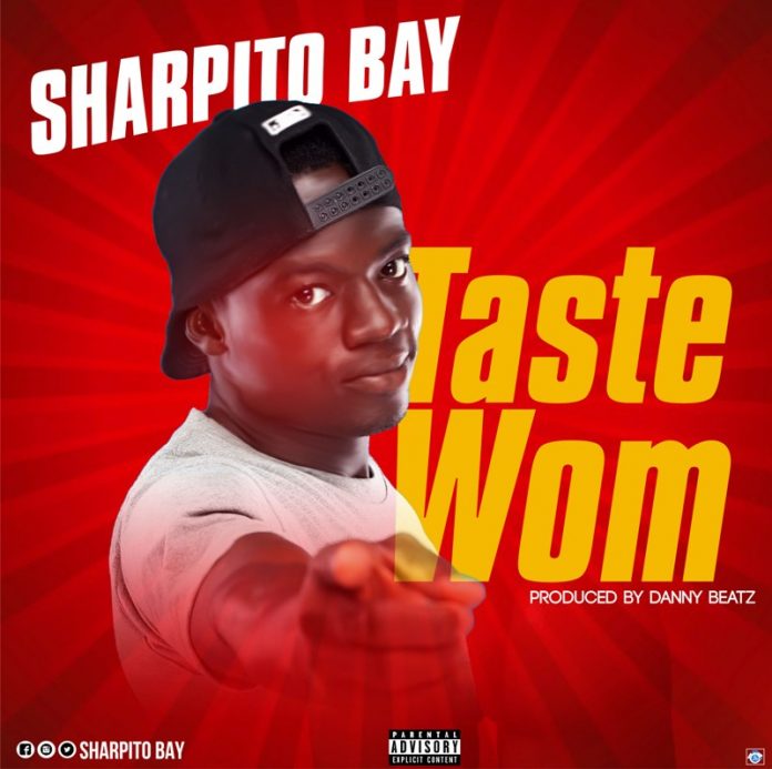 Sharpito - Taste Wom (Prod by Danny Beatz)