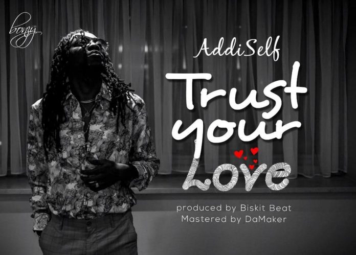 Addi Self - Trust Your Love (Prod. by Biskit)