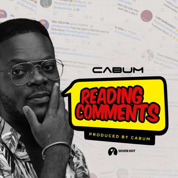 Cabum - Reading Comments (Prod by Cabum) (GhanaNdwom.net)