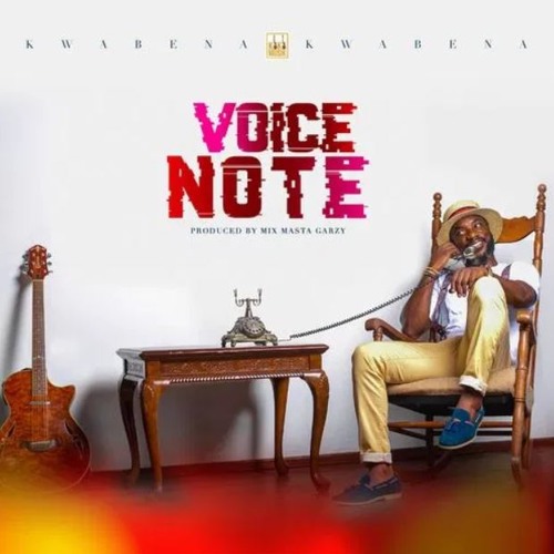 Kwabena Kwabena - Voice Note (Prod. by Masta Garzy)