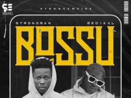 Strongman - Bossu (Feat Medikal) (Prod By TubhaniMuzik)