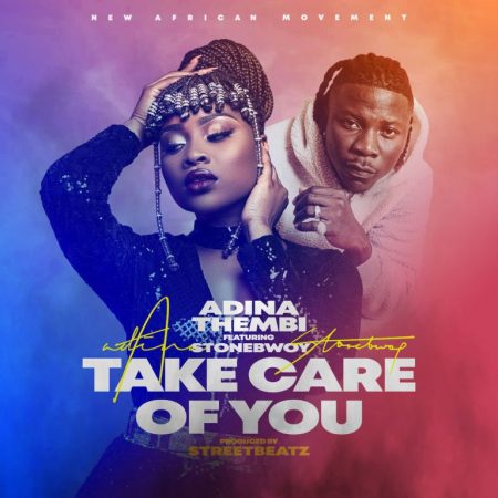 Adina - Take Care of You (feat. Stonebwoy) (Prod. by StreetBeatz)