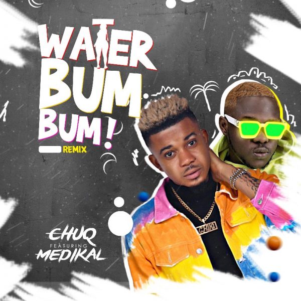 Chuq x Medikal - Water BumBum (Remix) (GhanaNdwom.net)