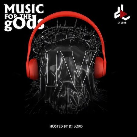 DJ Lord – Music For The gOds (EP. 4)