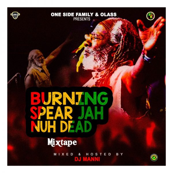 Dj Manni - Burning Spear Jah Nuh Dead Mixtape