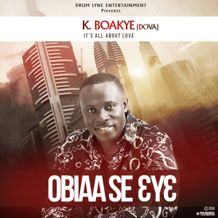 K Boakye – Obiaa Se Eye