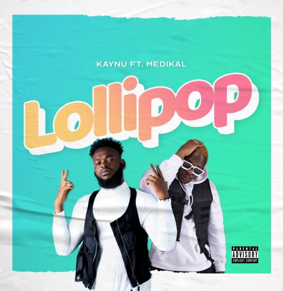 Kaynu - Lollipop (Feat. Medikal)