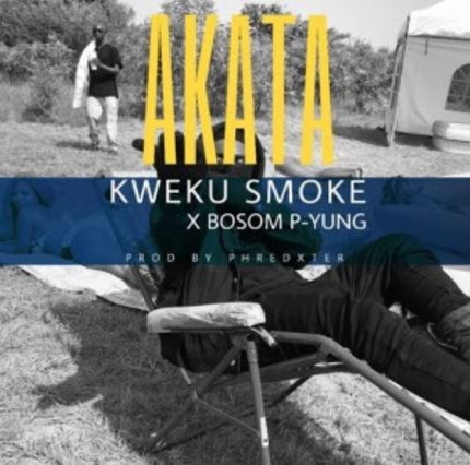 Kweku Smoke x Bosom P-Yung - Akata (Prod. by Phredxter) (GhanaNdwom.net)