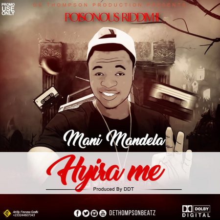 Mani Mandela - Hyira Me (Prod. By DDT) | GhanaNdwom.net