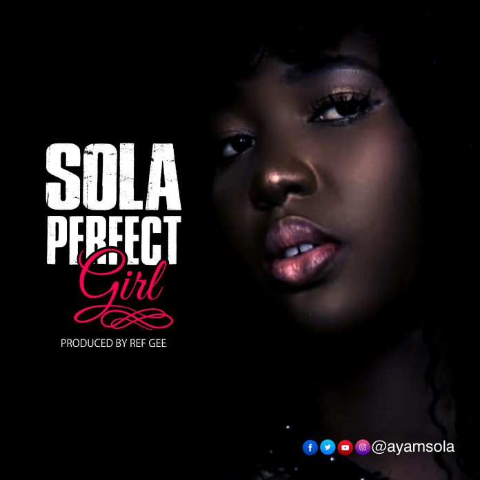 Sola - Perfect Girl (Prod by Ref Gee) (GhanaNdwom.net)