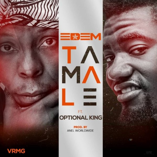 Edem - Tamale (Feat. Optional King) (Prod. by ShottohBlinqx)
