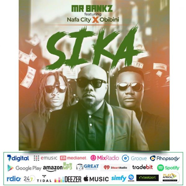 Mr Bankz - Sika (Feat. Nafa x Obibini) (GhanaNdwom.net)