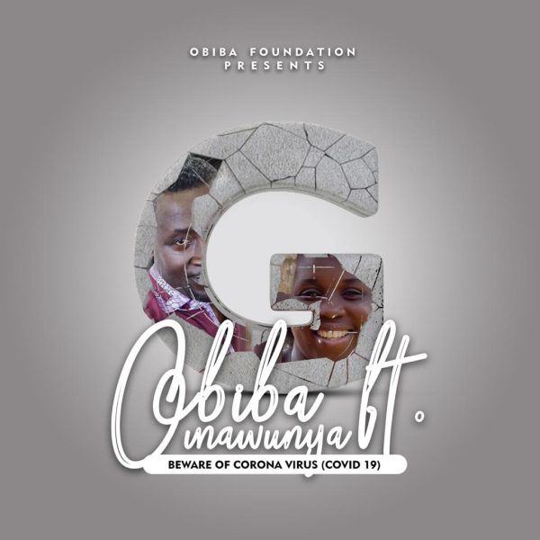 Obiba - Beware Of Corona Virus (COVID 19) (Feat. Mawunya)