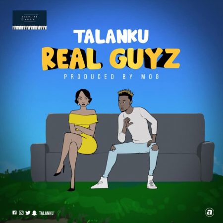 Talanku - Real Guyz