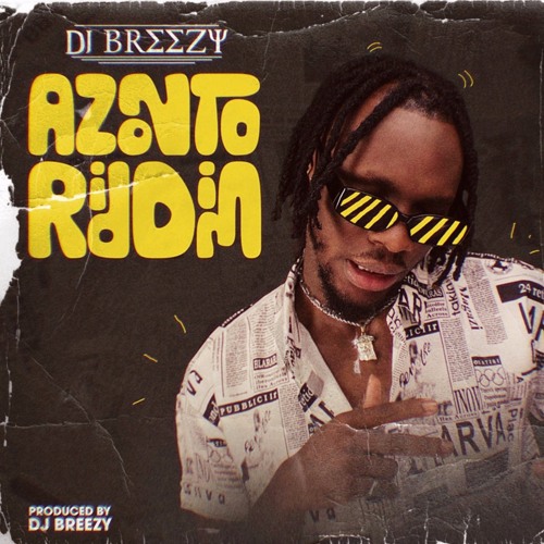 DJ Breezy – Azonto Riddim (Prod. By DJBreezy)