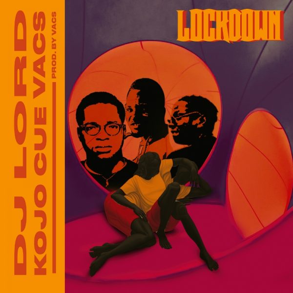 DJ Lord - LockDown (Feat. Vacs & Ko-Jo Cue) (Prod. By Vacs)