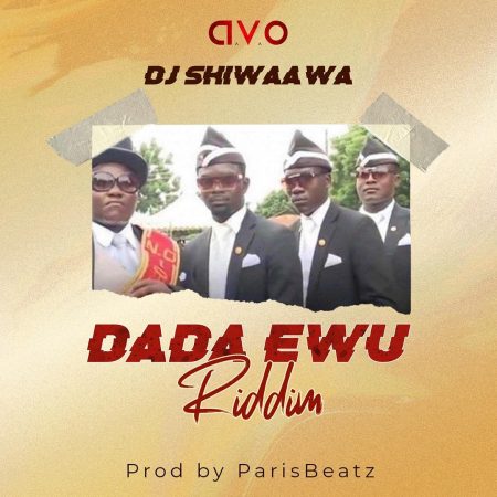 DJ Shiwaawa - Dada Awu (Prod By ParisBeatz) (GhanaNdwom.net)