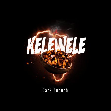Dark Suburb - Kelewele