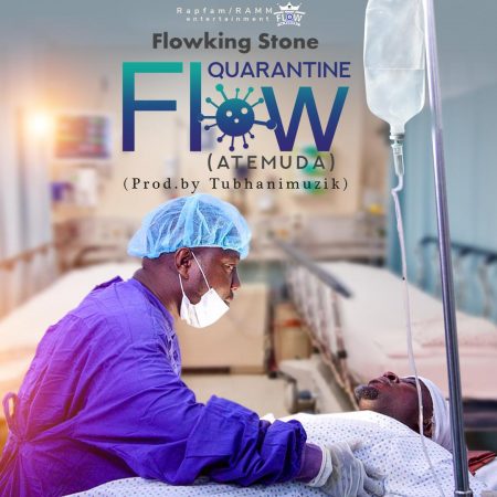 Flowking Stone - Quarantine Flow (Prod By TubhaniMuzik) (GhanaNdwom.net)