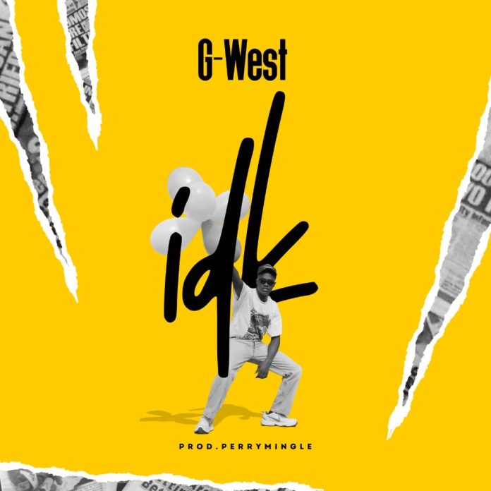 G-West - IDK (Prod. by Perry Mingle)