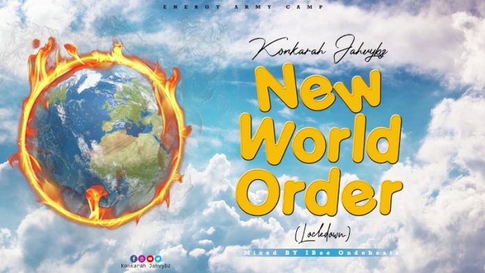Konkarah Jahvybz - New World Order (LockDown)