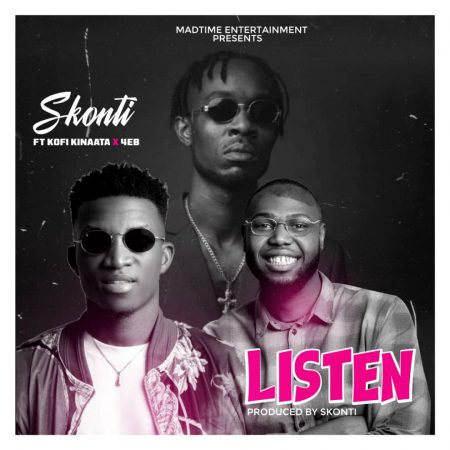 Skonti - Listen (Feat Kofi Kinaata & EB4) (GhanaNdwom.net)